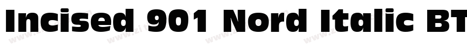 Incised 901 Nord Italic BT字体转换